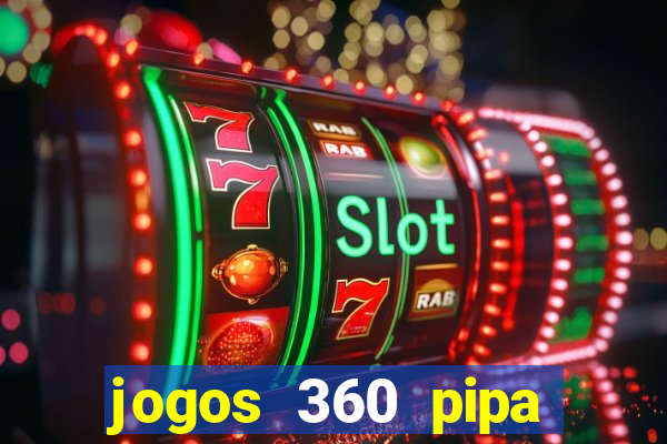 jogos 360 pipa combate 3d